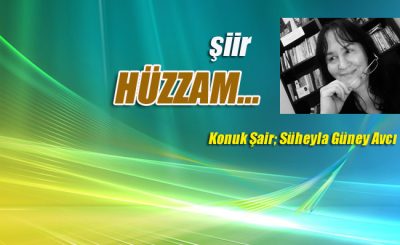 Şiir;   HÜZZAM…