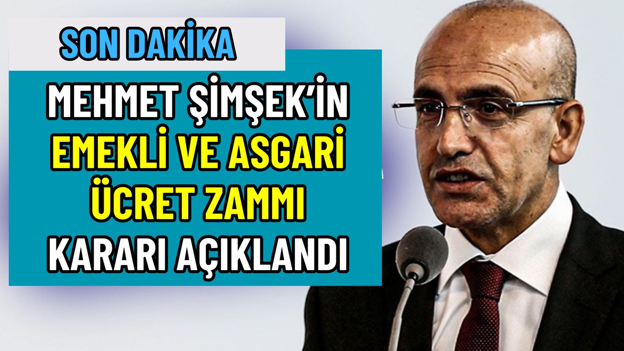 Mehmet Şimşek’in Asgari Ücret ve Emekli Zammı Kararı Belli Oldu