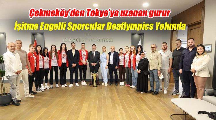 İşitme Engelli Sporcuların Çekmeköy’den Tokyo Deaflympics başarı yolculuğu